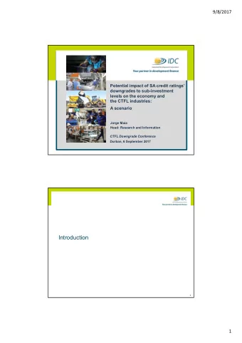 Introduction  2  1  9/8/2017  SA credit ratings downgraded to sub-investment levels:  Introduction