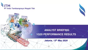 ANALYST BRIEFING  1Q20 PERFORMANCE RESULTS Jakarta, 13 th May 2020  Agenda  1  INTRODUCTION  2  2