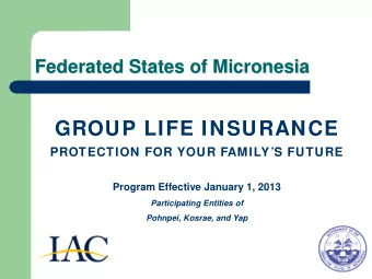 GROUP LIFE INSURANCE  PROTECTION FOR YOUR FAMILYS FUTURE  Program Effective January 1, 2013