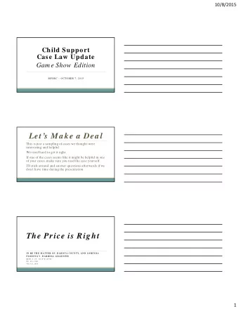 Lets Ma ke a  Dea l  This is just a sampling of cases we thought were  interesting and helpful