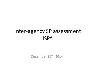 ISPA December 15 th , 2014  ISPA and the WG SP strategy  From fragmented approaches to  harmonized