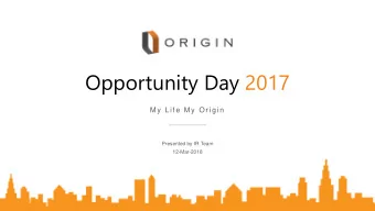 Opportunity Day 2017  My Life My Origin  Presented by IR Team  12-Mar-2018  2  Disclaimers The