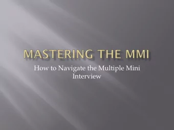 How to Navigate the Multiple Mini  Interview  6-8 vignettes that will be asked of EVERY