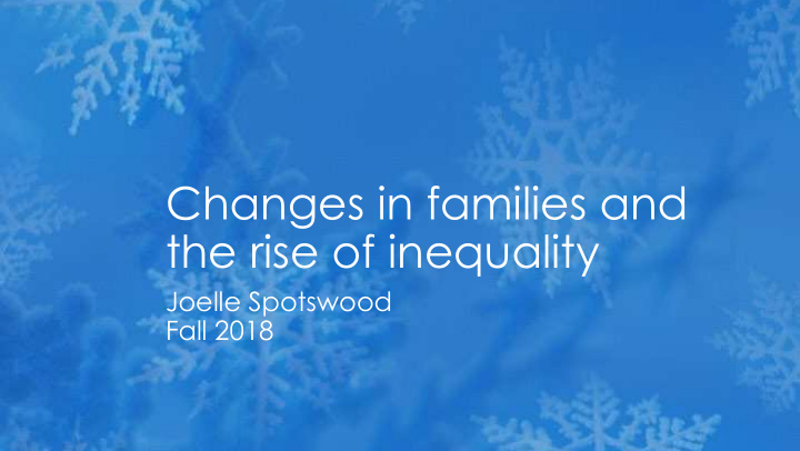 changes in families and the rise of inequality