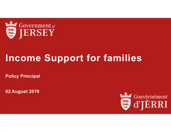Income Support for families  Policy Principal  02 August 2019  Income Support: Jerseys benefit