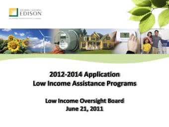 Low Income Assistance Programs  Low Income Oversight Board  June 21, 2011  Proposed Budget and