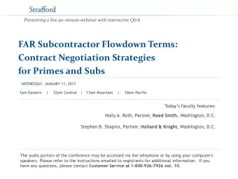 FAR Subcontractor Flowdown Terms:  Contract Negotiation Strategies for Primes and Subs  WEDNESDAY,