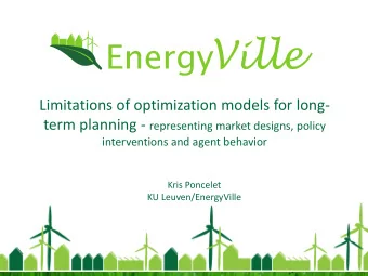 Limitations of optimization models for long- term planning - representing market designs, policy
