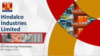 Industries  Limited  Q1 FY20 Earnings Presentation 09 th August, 2019  SAFE HARBOUR Certain