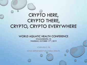 CRYPTO HERE,  CRYPTO THERE,  CRYPTO, CRYPTO EVERYWHERE  WORLD AQUATIC HEALTH CONFERENCE