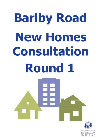 New Homes Consultation Round 1  Introduction  Last year the Council held a series of  discussions