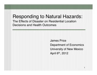 Responding to Natural Hazards:  The Effects of Disaster on Residential Location  Decisions and