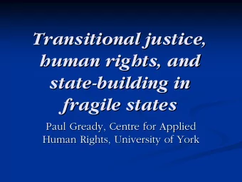 Transitional justice,  Transitional justice,  human rights, and  human rights, and  state-