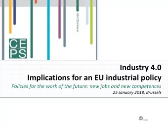 Implications for an EU industrial policy  Policies for the work of the future: new jobs and new