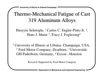 Thermo-  -Mechanical Fatigue of Cast  Mechanical Fatigue of Cast  Thermo  319 Aluminum Alloys  319