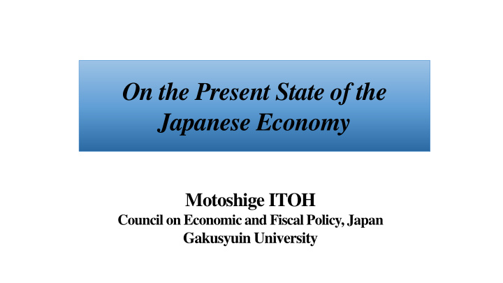 on the present state of the japanese economy