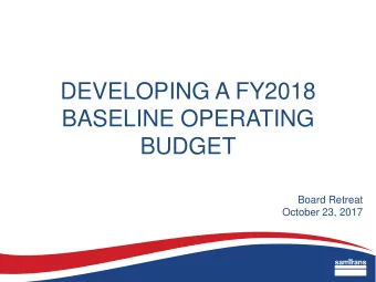 BASELINE OPERATING  BUDGET  Board Retreat  October 23, 2017  WHAT IS IT? Baseline Budgeting is a