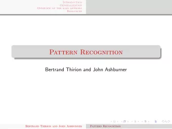 Pattern Recognition  Bertrand Thirion and John Ashburner  Bertrand Thirion and John Ashburner