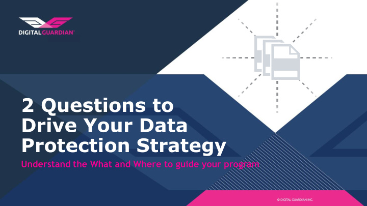 2 questions to drive your data protection strategy