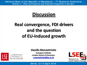 Discussion  Real convergence, FDI drivers  and the question  of EU-induced growth  Vassilis
