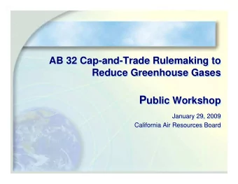 Cap-and-Trade  Cap-and-Trade   Scoping Plan Directive:   Implement a broad-based California