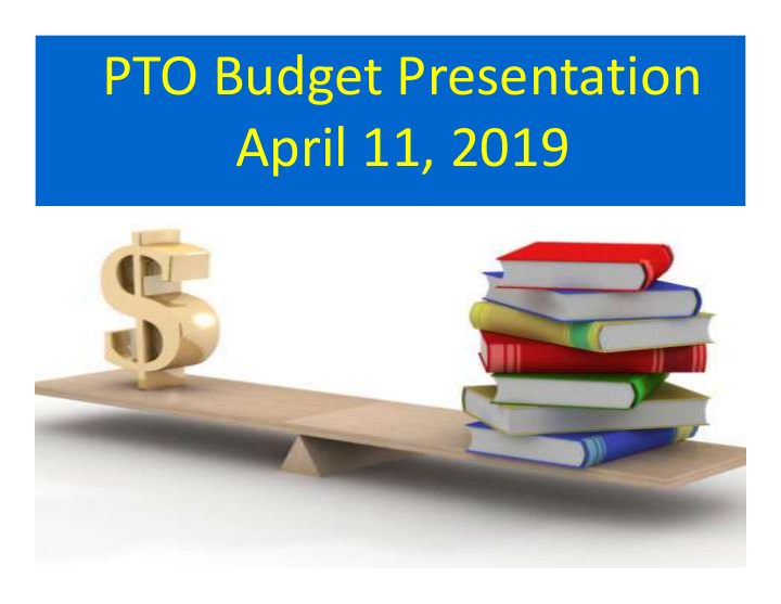 pto budget presentation april 11 2019 3 part component
