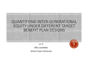 1  Lu Yi  MSc Candidate  Simon Fraser University  DC Plan  DB Plan  risks  risks  Employer