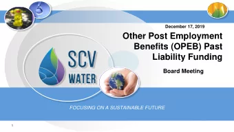 Other Post Employment  Benefits (OPEB) Past  Liability Funding  Board Meeting  FOCUSING ON A
