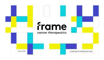 cancer therapeutics  MAY 2019  CORPORATE PRESENTATION  Our ambition  cancer therapeutics  We want