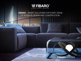 FIBARO SYSTEM ABOUT FIBARO FIBARO is a global brand, the leading manufacturer of intelligent home