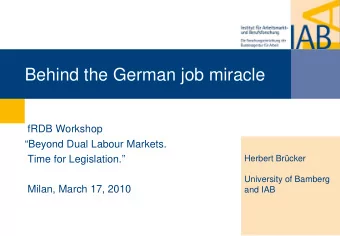 Behind the German job miracle  fRDB Workshop  Beyond Dual Labour Markets.  Time for