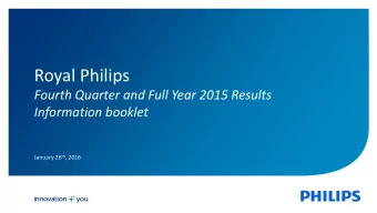 Royal Philips  Fourth Quarter and Full Year 2015 Results  Information booklet January 26 th , 2016