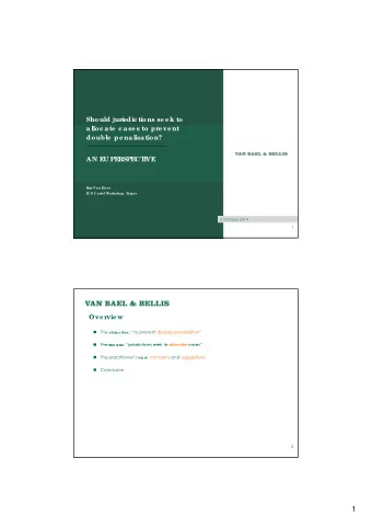 1  T  he  obje c tive : to pr  e ve nt double  pe nalisation | i   What is the  no