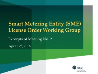Smart Metering Entity (SME)  License Order Working Group  Excerpts of Meeting No. 2 April 12 th ,