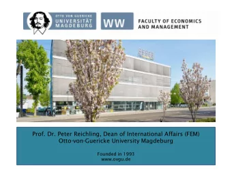 Prof. Dr. Peter Reichling, Dean of International Affairs (FEM)  Otto-von-Guericke University