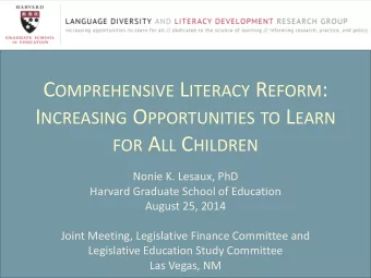 C OMPREHENSIVE L ITERACY R EFORM : I NCREASING O PPORTUNITIES TO L EARN FOR A LL C HILDREN  Nonie