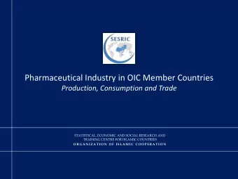 Pharmaceutical Industry in OIC Member Countries  Production, Consumption and Trade  STATISTICAL,