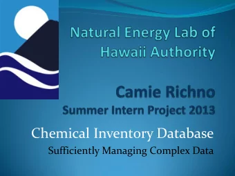 Chemical Inventory Database  Sufficiently Managing Complex Data  What is a CIS?  ( hemical nventory
