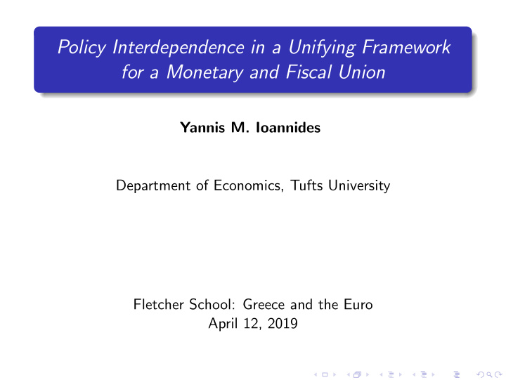 policy interdependence in a unifying framework for a