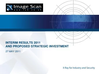 INTERIM RESULTS 2011  AND PROPOSED STRATEGIC INVESTMENT  27 MAY 2011  Key Points  Recent signs