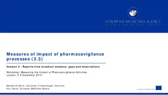 Measures of im pact of pharm acovigilance  processes ( 3 .3 )  Session 4  - Reports from  breakout