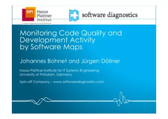 Monitoring Code Quality and  Monitoring Code Quality and  Development Activity  by Software Maps