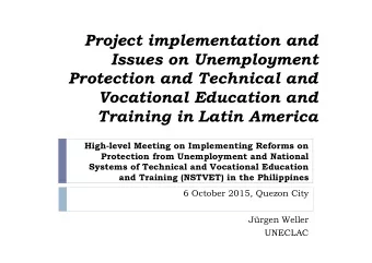 Project implementation and  Issues on Unemployment  Protection and Technical and  Vocational