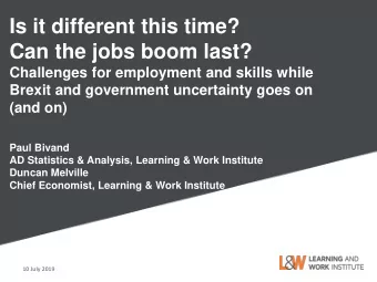 Is it different this time?  Can the jobs boom last?  Challenges for employment and skills while