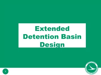 Extended  Detention Basin  Design  w w w. t r a n s p o r t a t i o n . o h i o . g o v  1