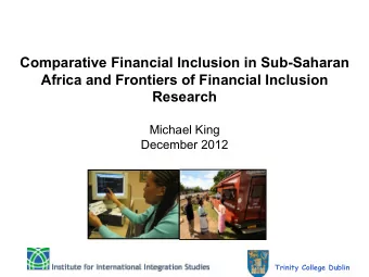 Comparative Financial Inclusion in Sub-Saharan  Africa and Frontiers of Financial Inclusion