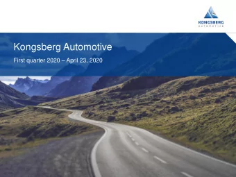 Kongsberg Automotive First quarter 2020  April 23, 2020  Kongsberg Automotive  Forward-Looking