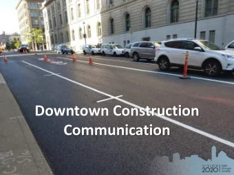 Downtown Construction  Communication  Stronger Focus on Responsive Service  City created new