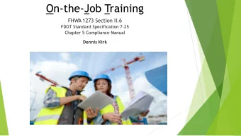 On-the-Job Training  FHWA 1273 Section II.6  FDOT Standard Specification 7-25  Chapter 5 Compliance