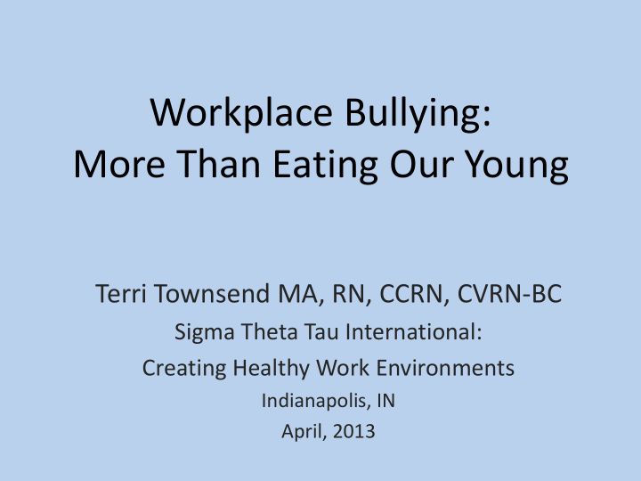 workplace bullying more than eating our young
